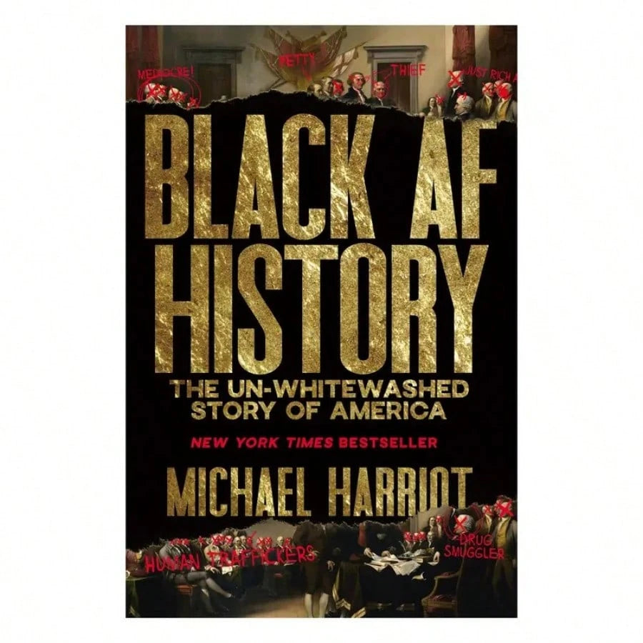 Black AF History: The Un-Whitewashed Story Of America By Michael Harriot [Hardback Book]