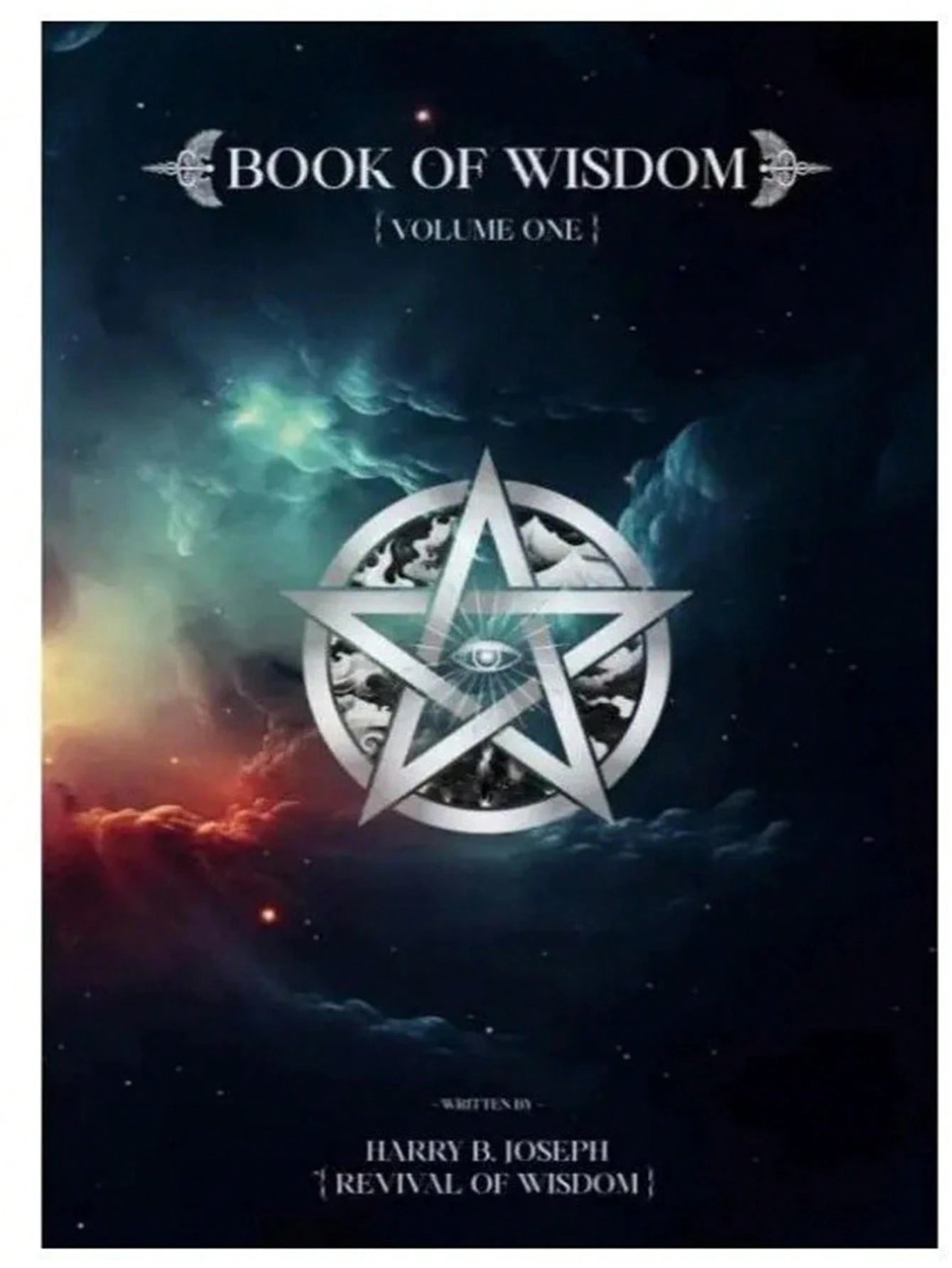 Book Of Wisdom: Volume 1 And 2 - Reveal The Hidden Truths, Universal Laws, And Sacred Knowledge