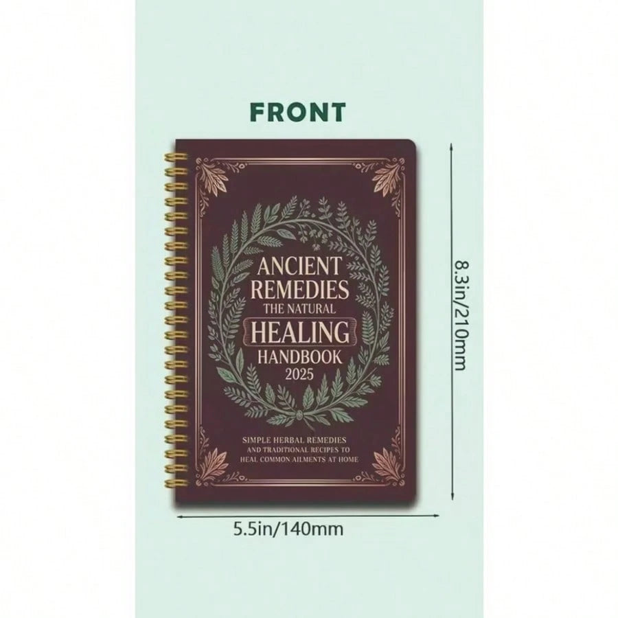 2025 Edition Ancient Herbal Remedies Handbook - Herbal Encyclopedia, Including Plant Descriptions, Medicin